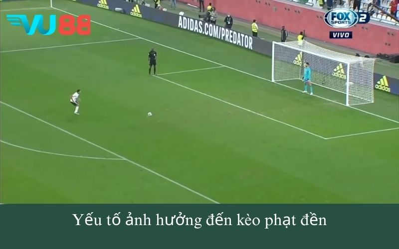 Yếu tố ảnh hưởng đến kèo phạt đền