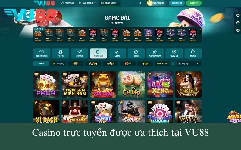 Casino trực tuyến được ưa thích tại VU88