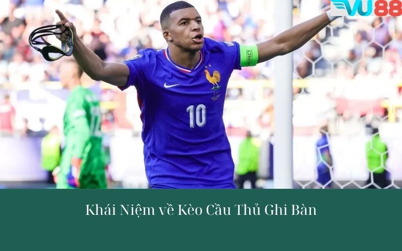 Khái Niệm về Kèo Cầu Thủ Ghi Bàn