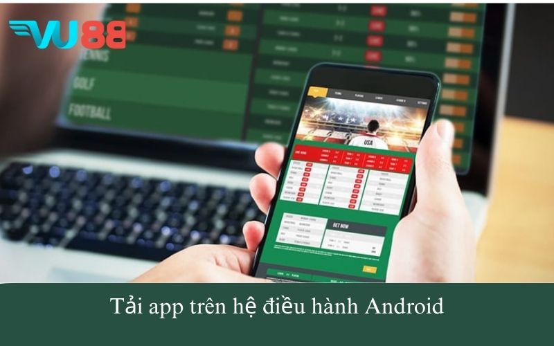 Tải app trên hệ điều hành Android