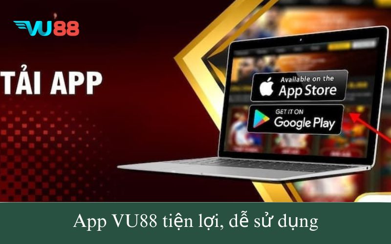 App VU88 tiện lợi, dễ sử dụng