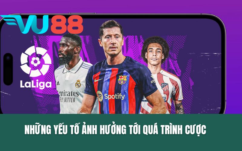 Những yếu tố ảnh hưởng tới quá trình cược